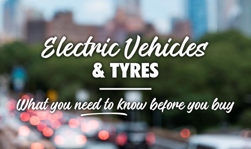 Electric Vehicles & Tyres: What You Need to Know Before You Buy